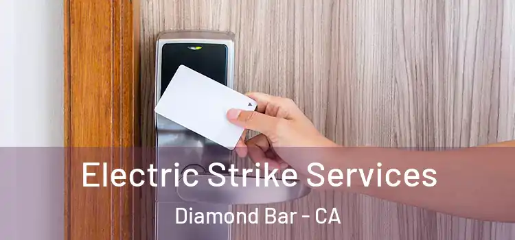 Electric Strike Services Diamond Bar - CA