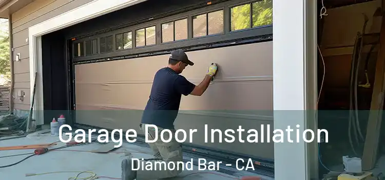  Garage Door Installation Diamond Bar - CA