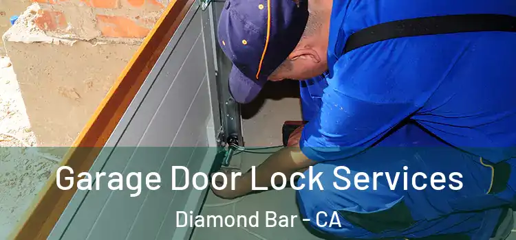 Garage Door Lock Services Diamond Bar - CA