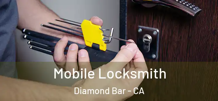 Mobile Locksmith Diamond Bar - CA