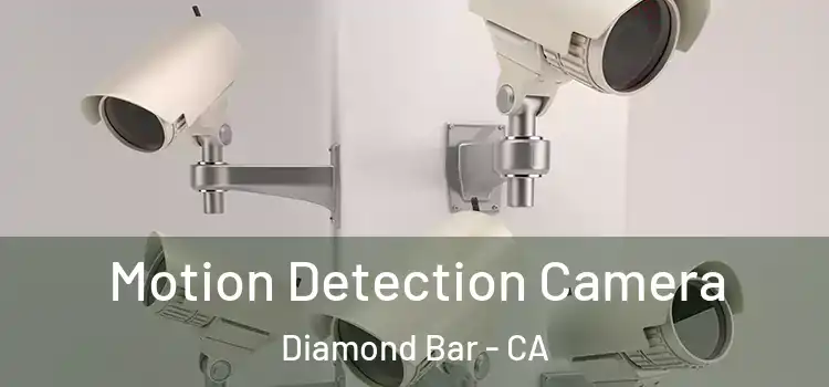  Motion Detection Camera Diamond Bar - CA