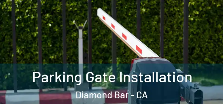 Parking Gate Installation Diamond Bar - CA