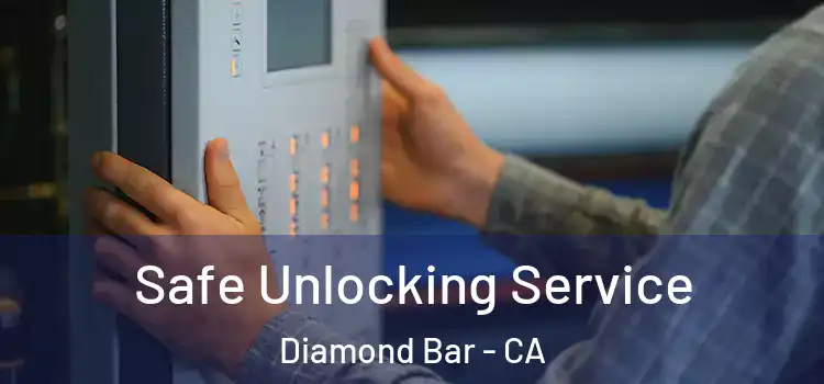 Safe Unlocking Service Diamond Bar - CA