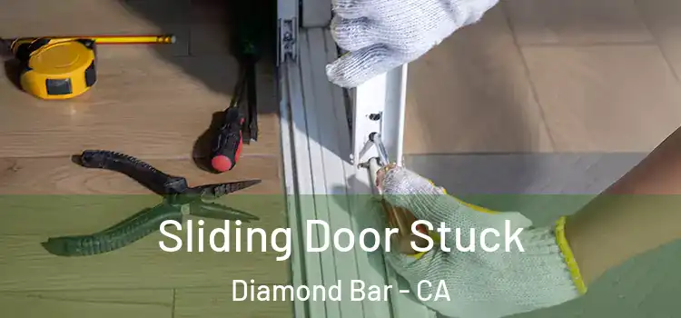 Sliding Door Stuck Diamond Bar - CA