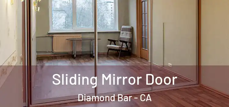  Sliding Mirror Door Diamond Bar - CA